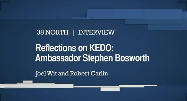 38 North Video: “Reflections on KEDO: Ambassador Stephen Bosworth, Joel Wit and Robert Carlin”