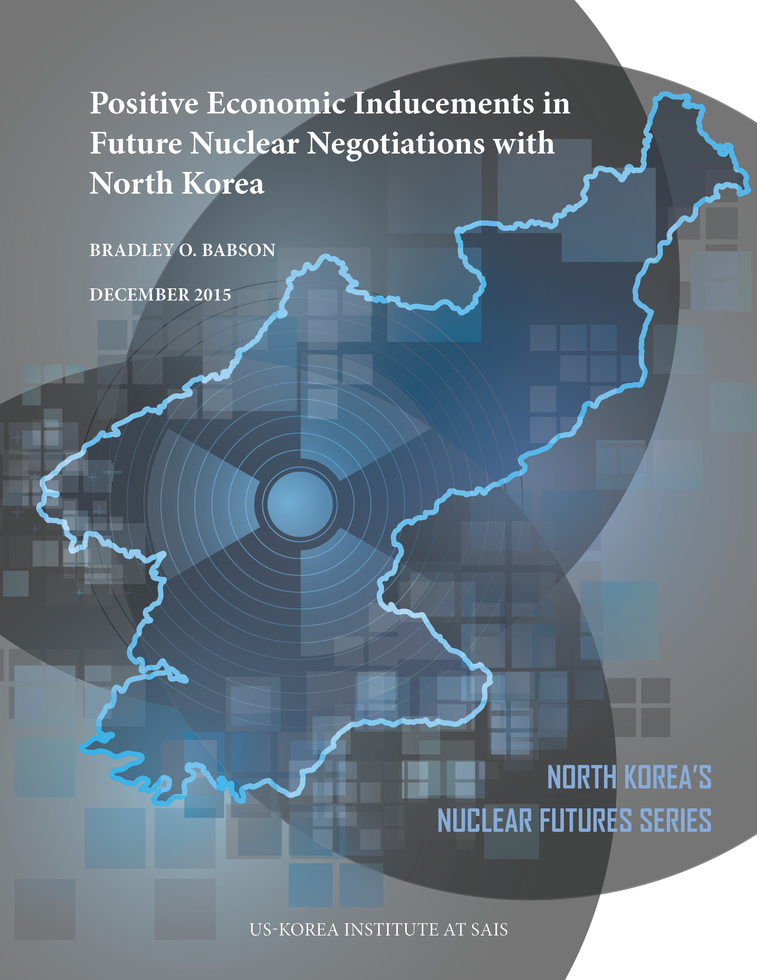 Positive Economic Inducements in Future Nuclear Negotiations with North Korea